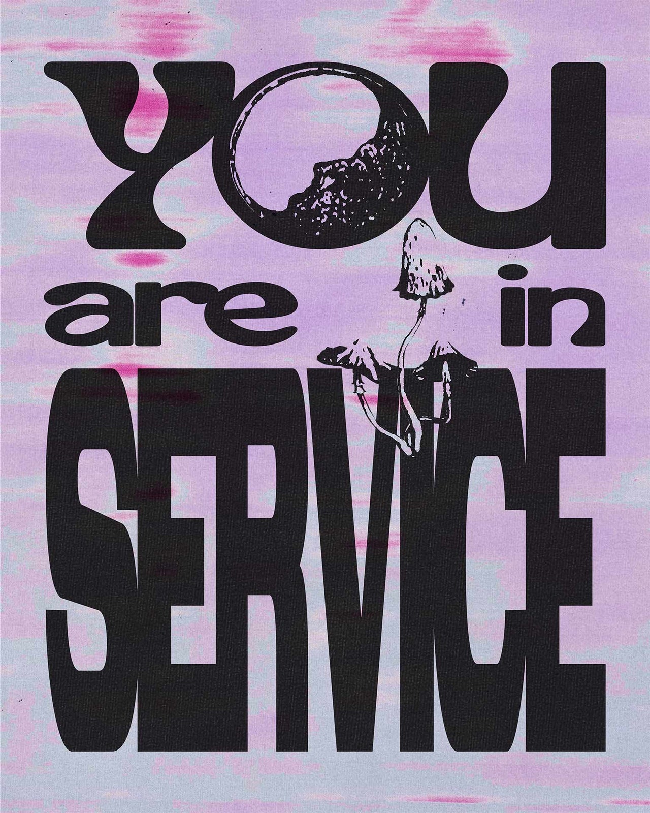 You Are in Service Sweatshirt