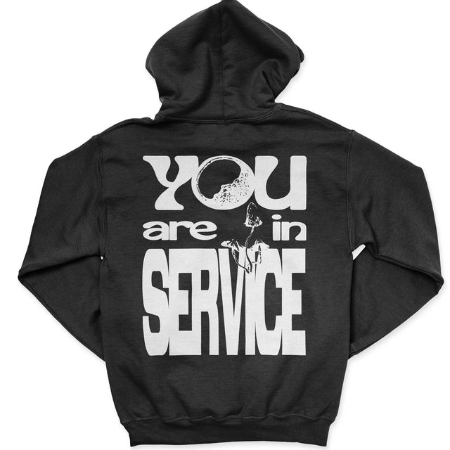 You Are in Service Hoodie