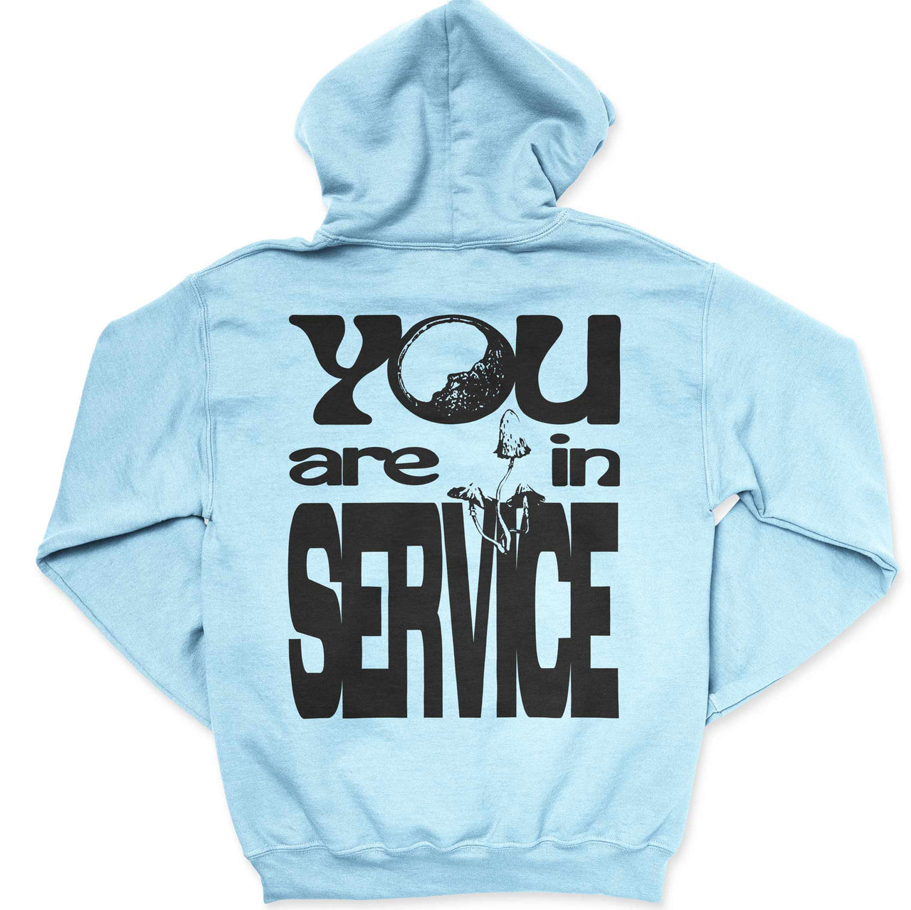 You Are in Service Hoodie
