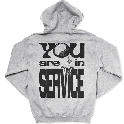 You Are in Service Hoodie
