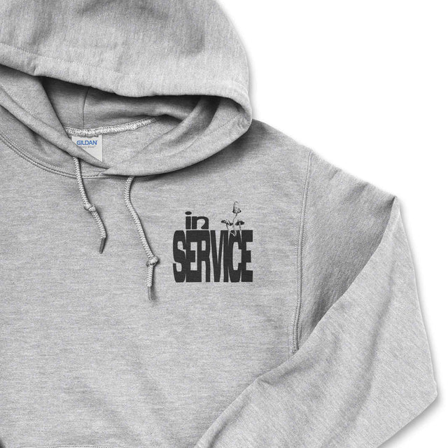 You Are in Service Hoodie
