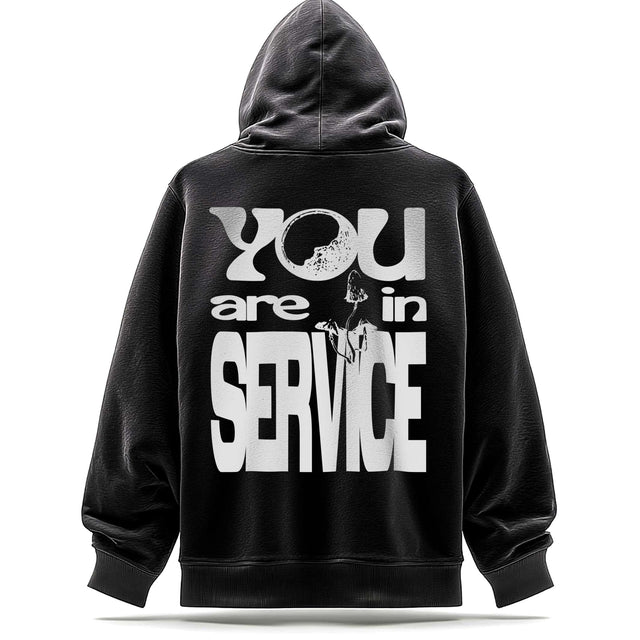 You Are in Service Hoodie