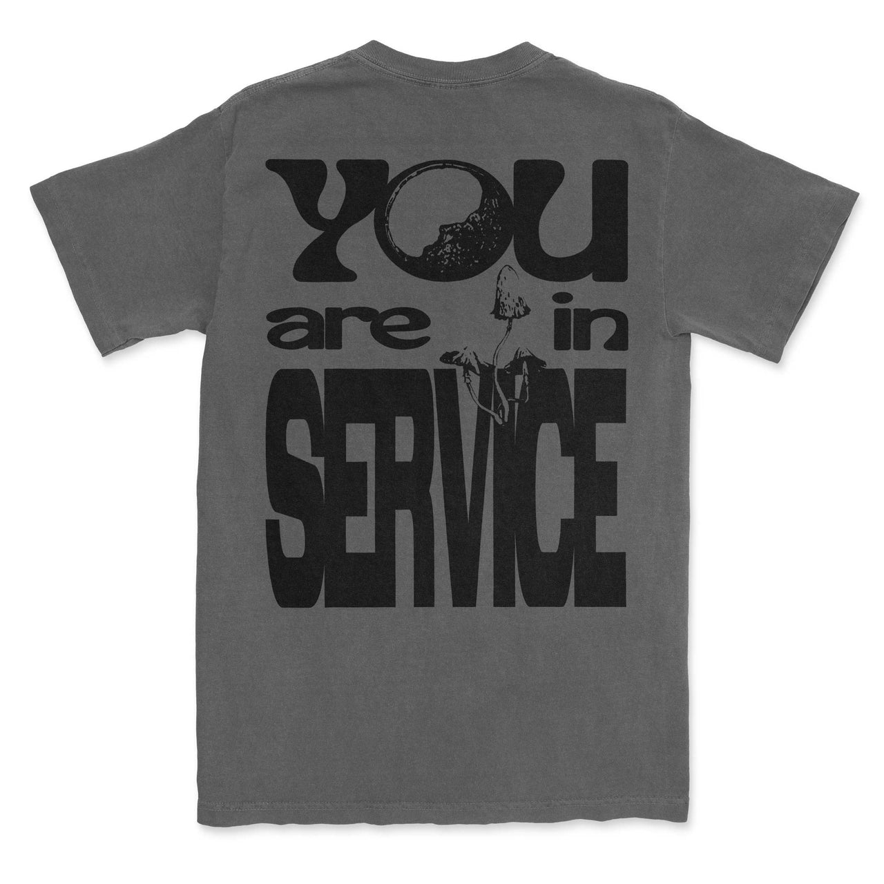 You Are in Service Tee