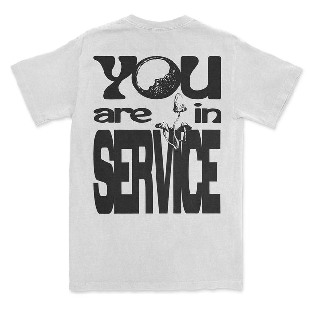 You Are in Service Tee