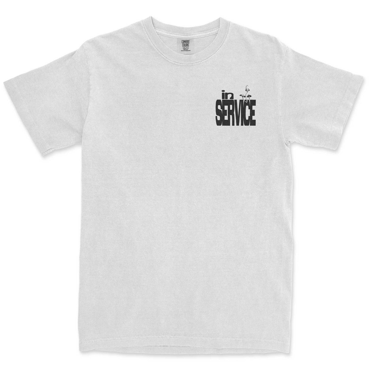 You Are in Service Tee