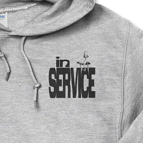 You Are in Service Hoodie