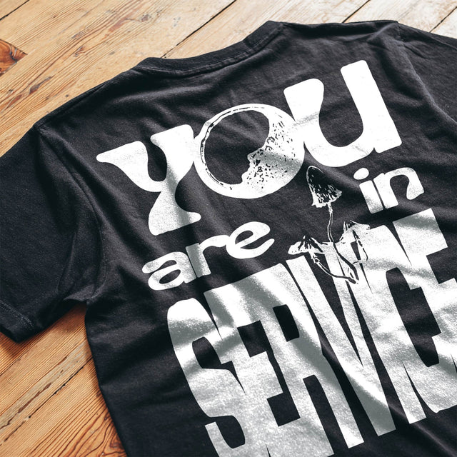 You Are in Service Tee