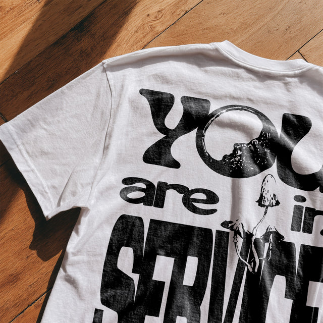 You Are in Service Tee