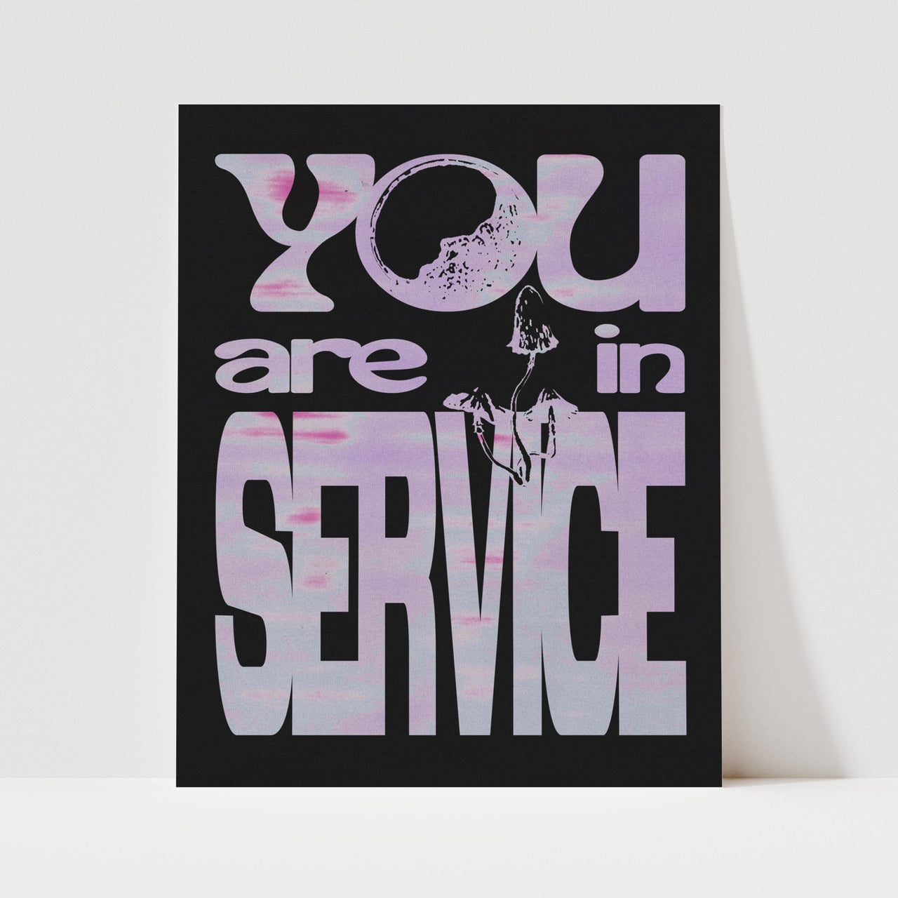 You Are in Service Print