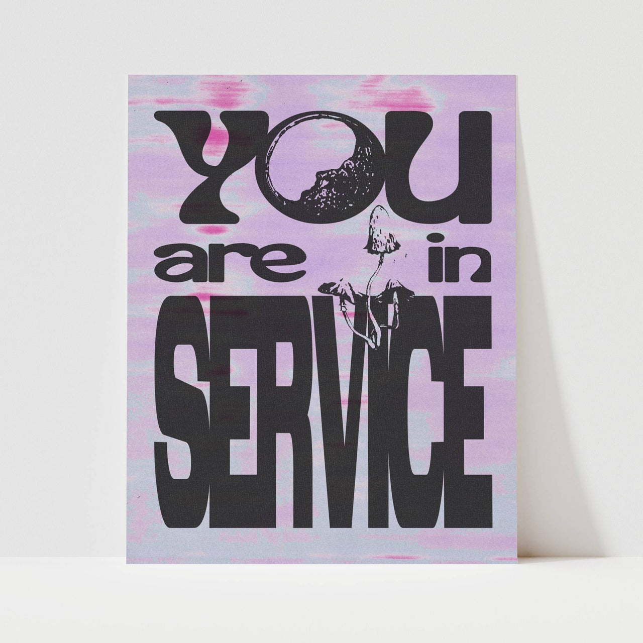 You Are in Service Print