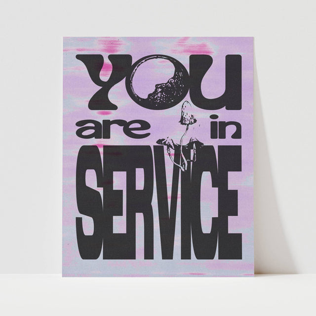 You Are in Service Print